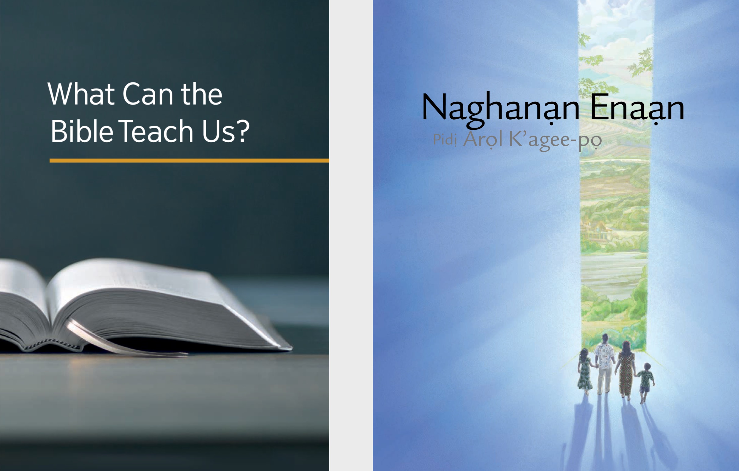 Aḍinyạ phọ ‘What Can the Bible Teach Us?’ r’abrosọ phọ ‘Naghanạn Enaạn Pidị Arọl K’agee-pọ.’