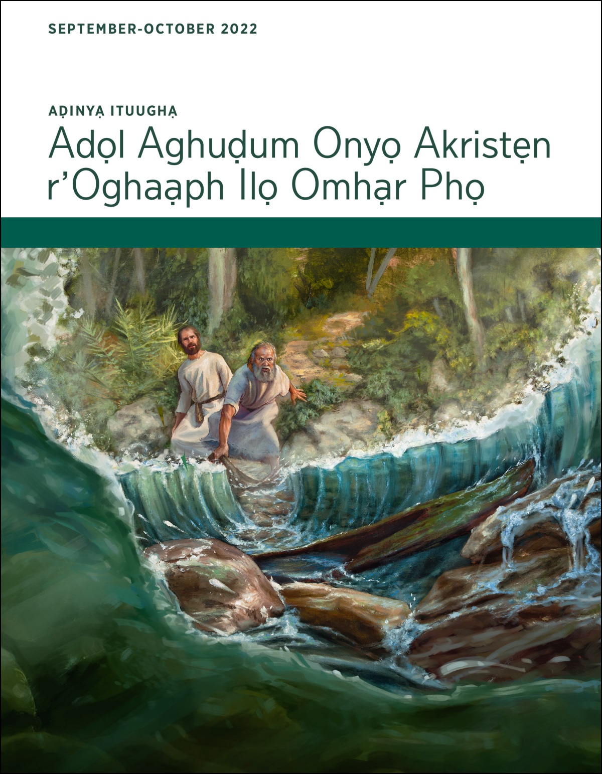 Aḍinyạ Ituughạ​—Adọl Aghuḍum Onyọ Akristẹn r’Oghaạph Ilọ Omhạr Phọ, September-October 2022.