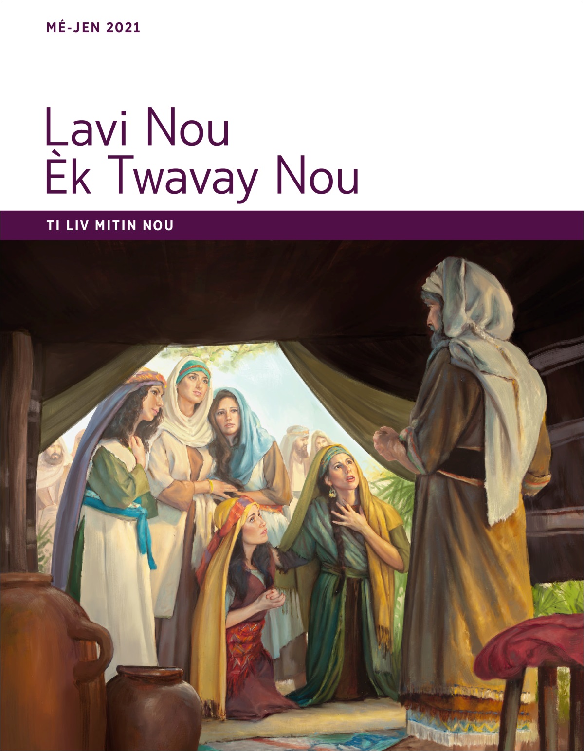 Lavi Nou Èk Twavay Nou—Ti Liv Mitin Nou, Mé-Jen 2021.