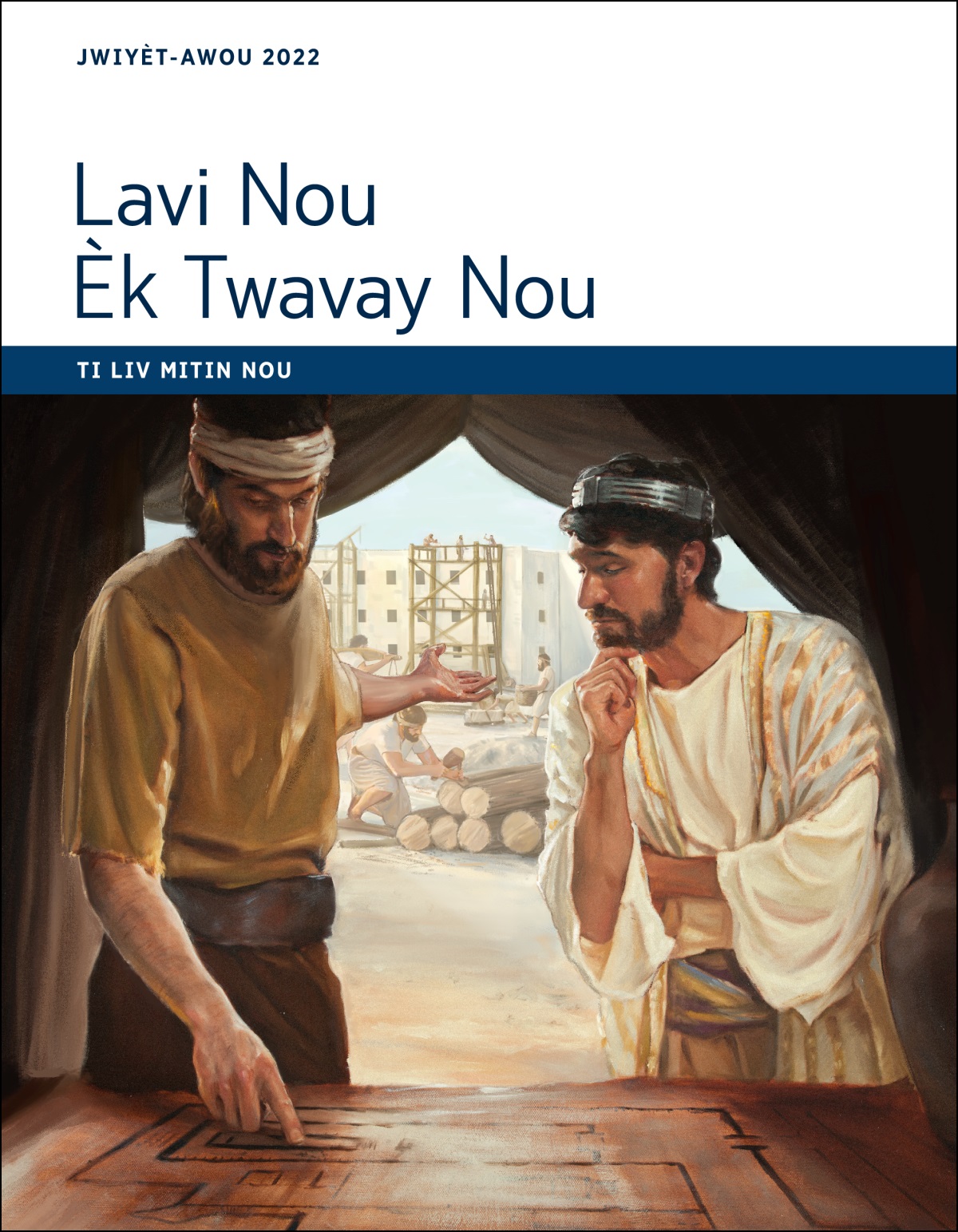 Lavi Nou Èk Twavay Nou—Ti Liv Mitin Nou, Jwiyèt-Awou 2022.