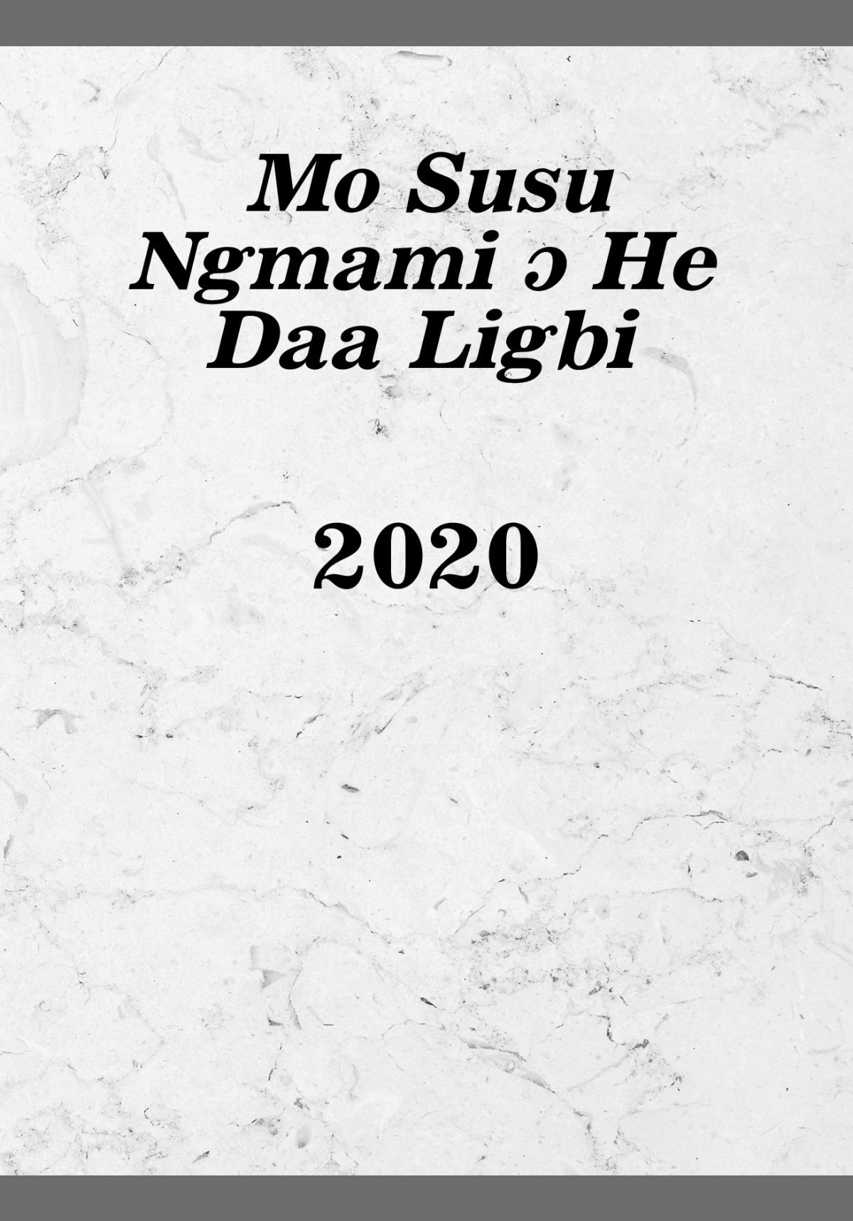 Mo Susu Ngmami ɔ He Daa Ligbi—2020