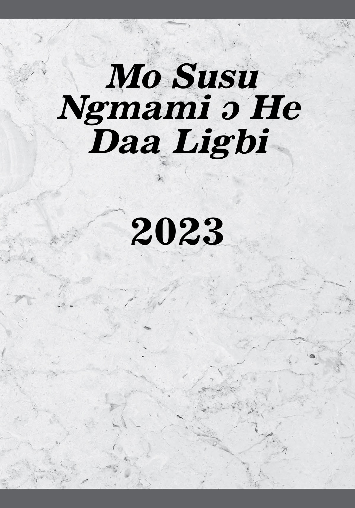 Mo Susu Ngmami ɔ He Daa Ligbi​—2023