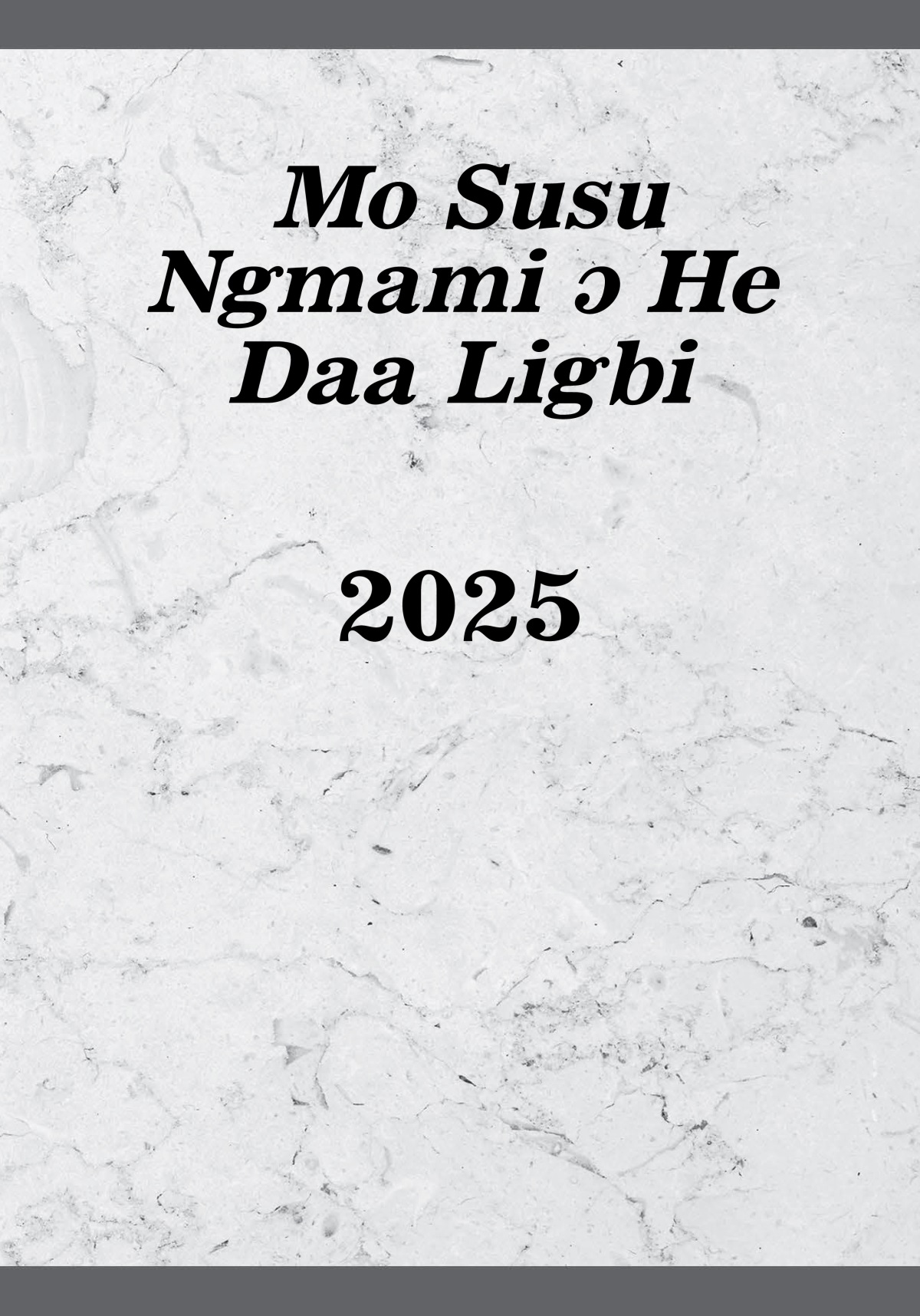 Mo Susu Ngmami ɔ He Daa Ligbi​—2025