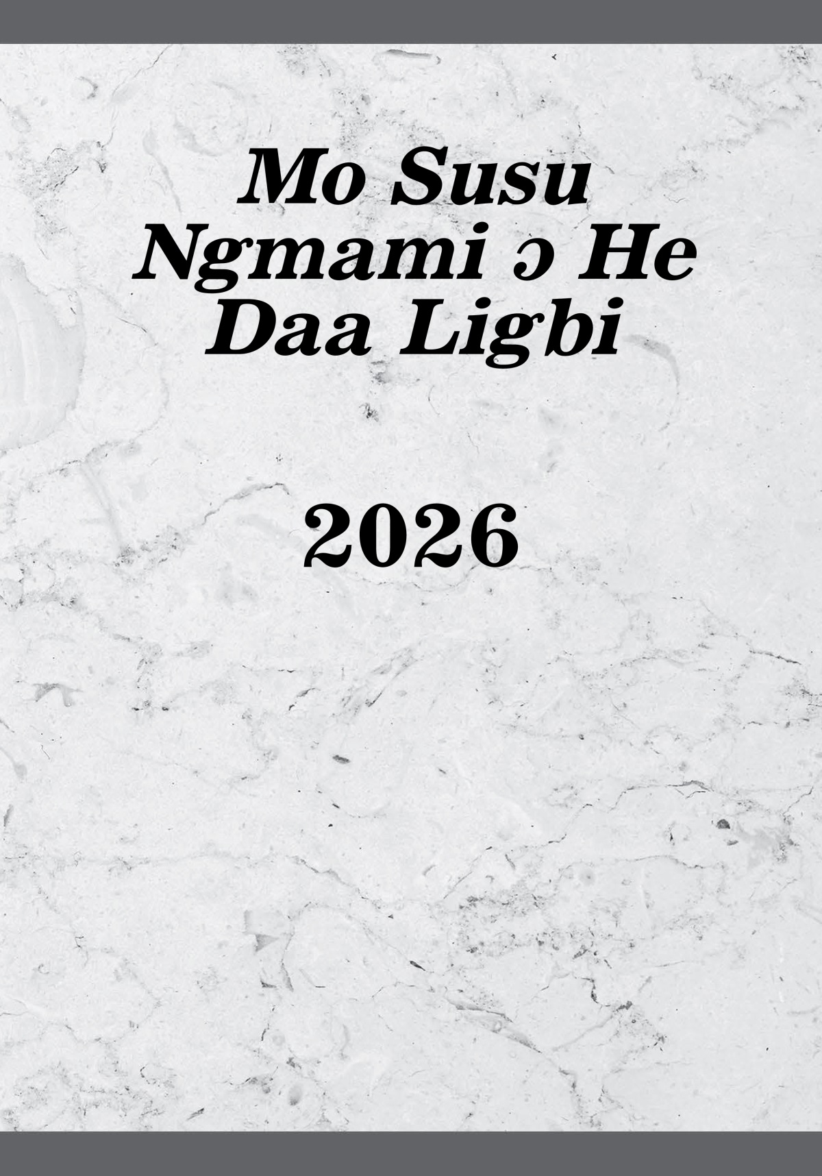 Mo Susu Ngmami ɔ He Daa Ligbi​—2026