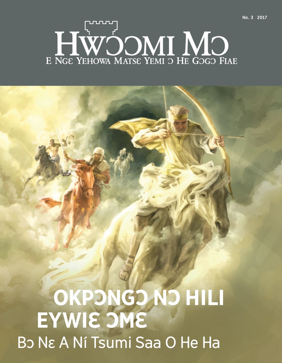 Hwɔɔmi Mɔ No. 3 2017 | Okpɔngɔ Nɔ Hili Eywiɛ Ɔmɛ​—Bɔ Nɛ A Ní Tsumi Saa O He Ha