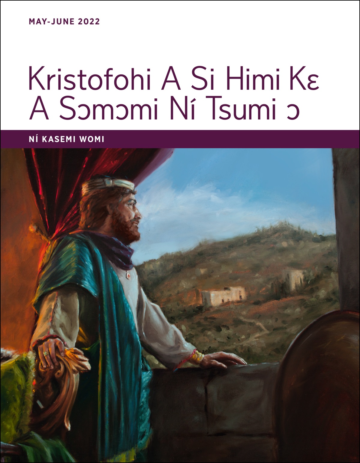 Kristofohi A Si Himi Kɛ A Sɔmɔmi Ní Tsumi ɔ​​—Ní Kasemi Womi, May-June 2022.