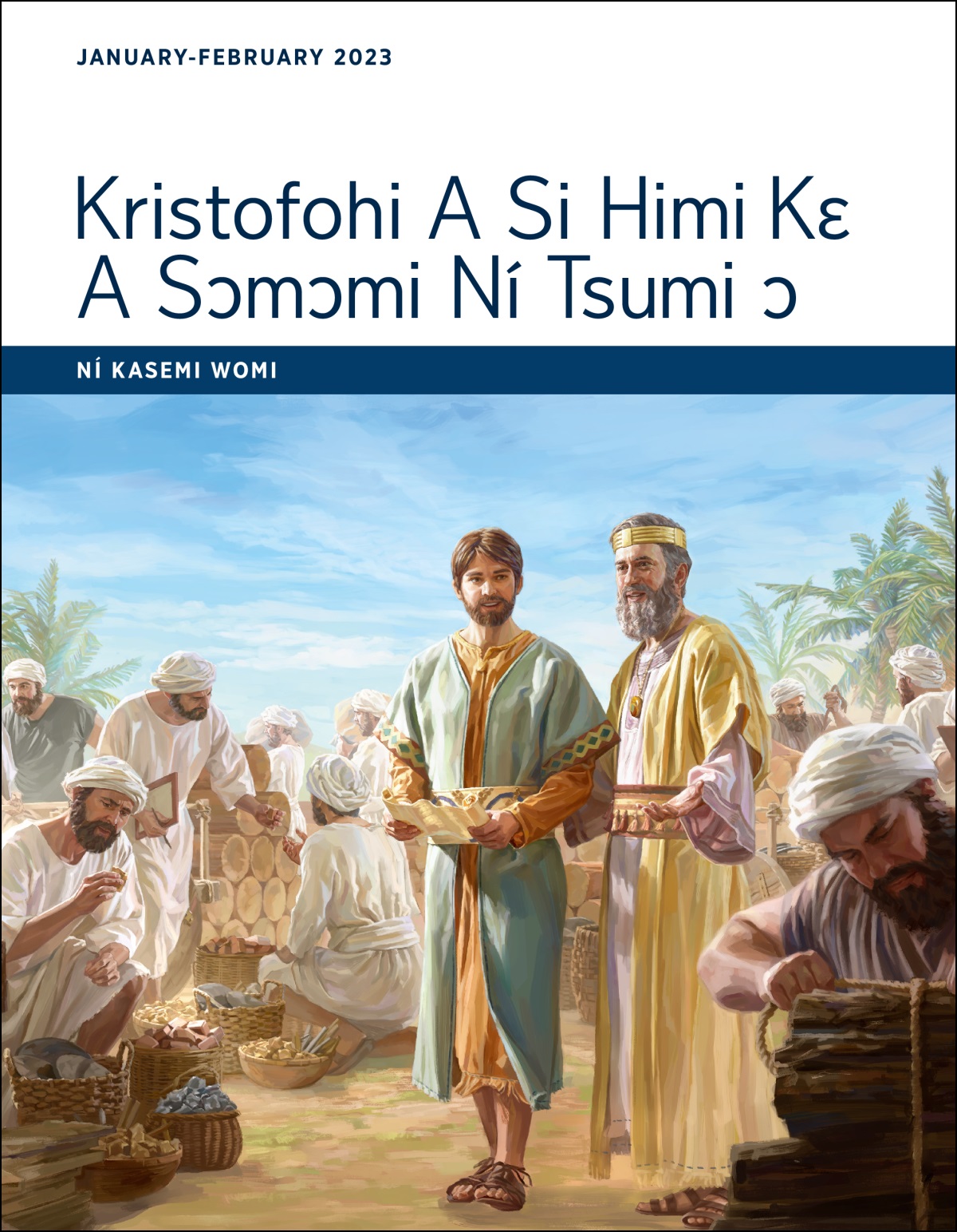 Kristofohi A Si Himi Kɛ A Sɔmɔmi Ní Tsumi ɔ​—Ní Kasemi Womi, January-February 2023.