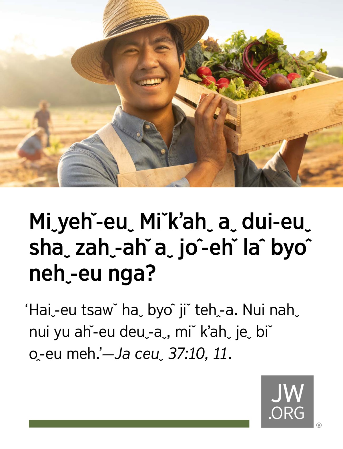 Yaˇ mˇ zaˬ tiˬ gʼaˬ, laˬ kʼaˬ tiˬ cehˇ gʼawˬ tsiˬ gʼawˬ nyoeˇ baꞈ luꞈ.