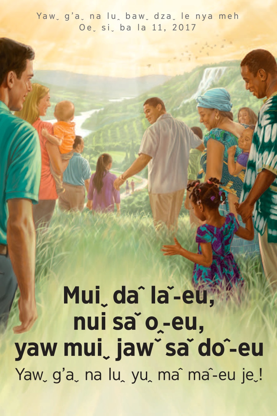 Yeˬsuˇ shiˇ-euˬ gaˇ noeˬ mawˇ-eu mehˬ bawˬ-ah oe lehˇ kuˇ gaˬ-eu sahˬ boꞈ aˇ taꞈ