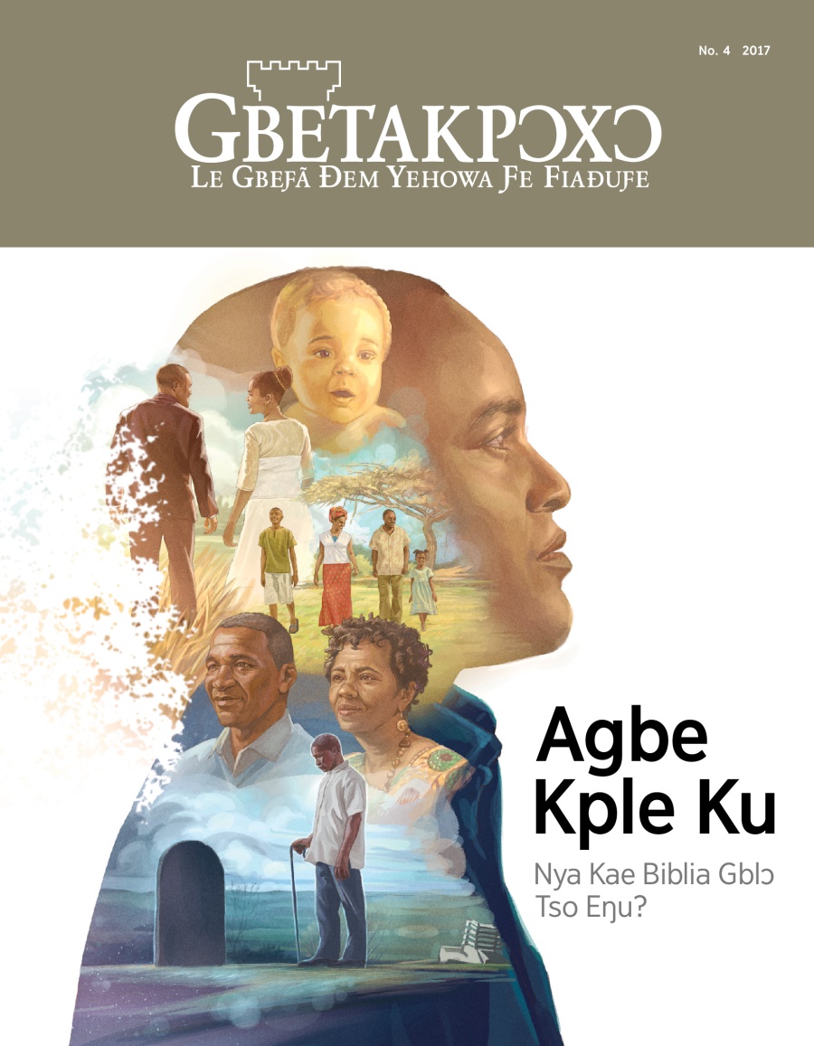 GBETAKPƆXƆ No. 4 2017 | What Does the Bible Say About Life and Death?