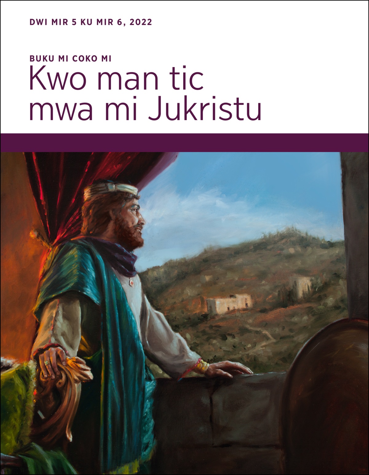 Buku mi coko mi Kwo man tic mwa mi Jukristu, dwi mir 5 ku mir 6, 2022.