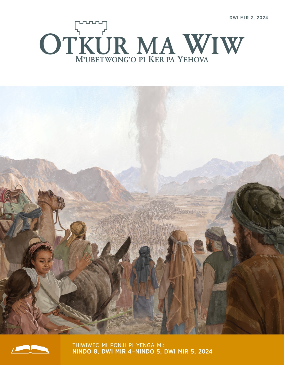 Ungu ma dit mi jumaco, jumamon man awiya mir Israel gibelubo tok mbegi mir afuru i langa.