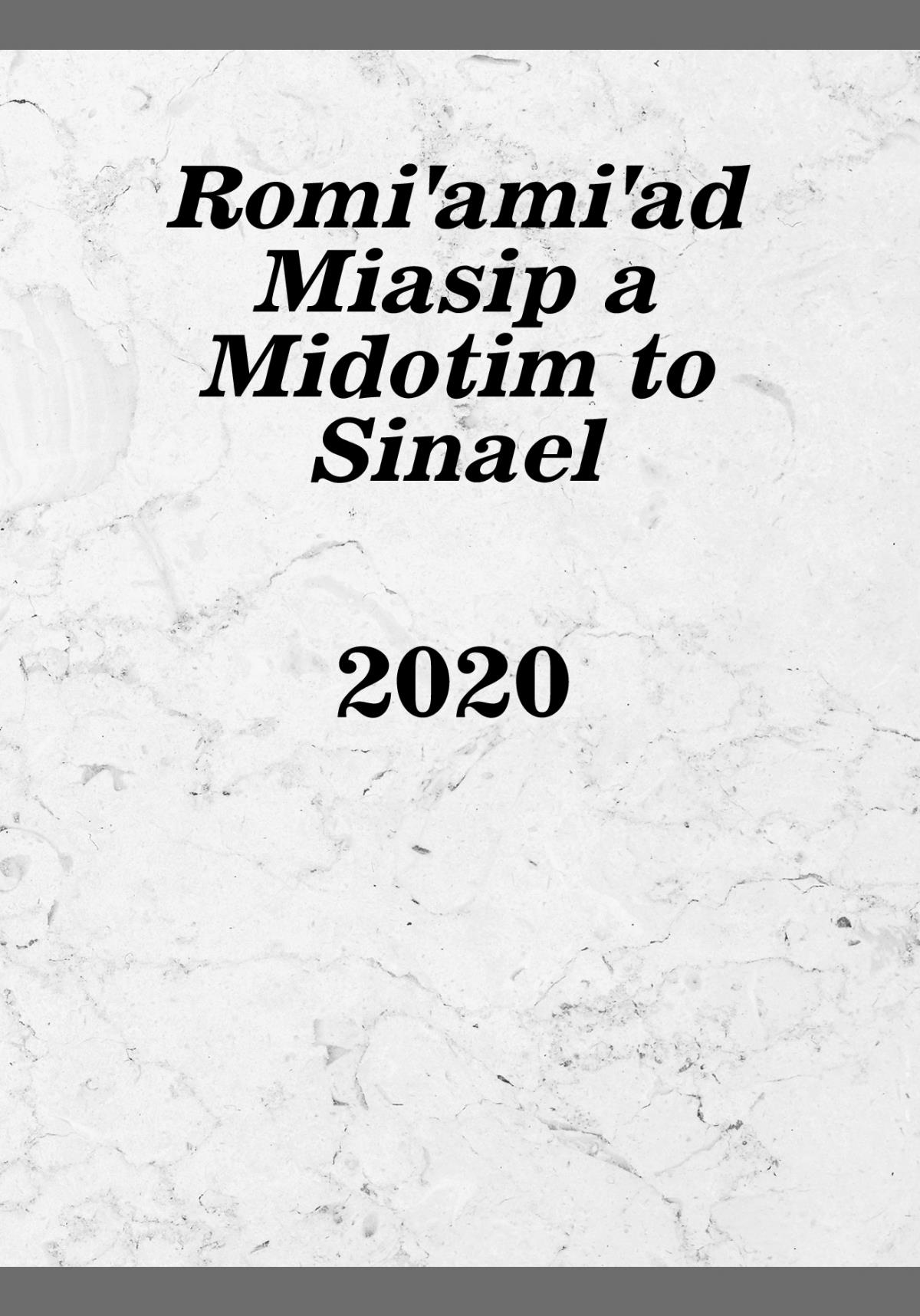 Romiˈamiˈad Miasip a Midotim to Sinael​—2020