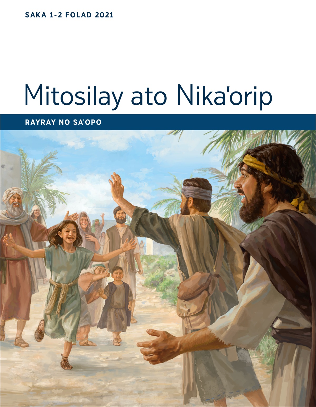 Mitosilay ato Nikaꞌorip—Rayray no Saꞌopo, Saka 1-2 Folad 2021.