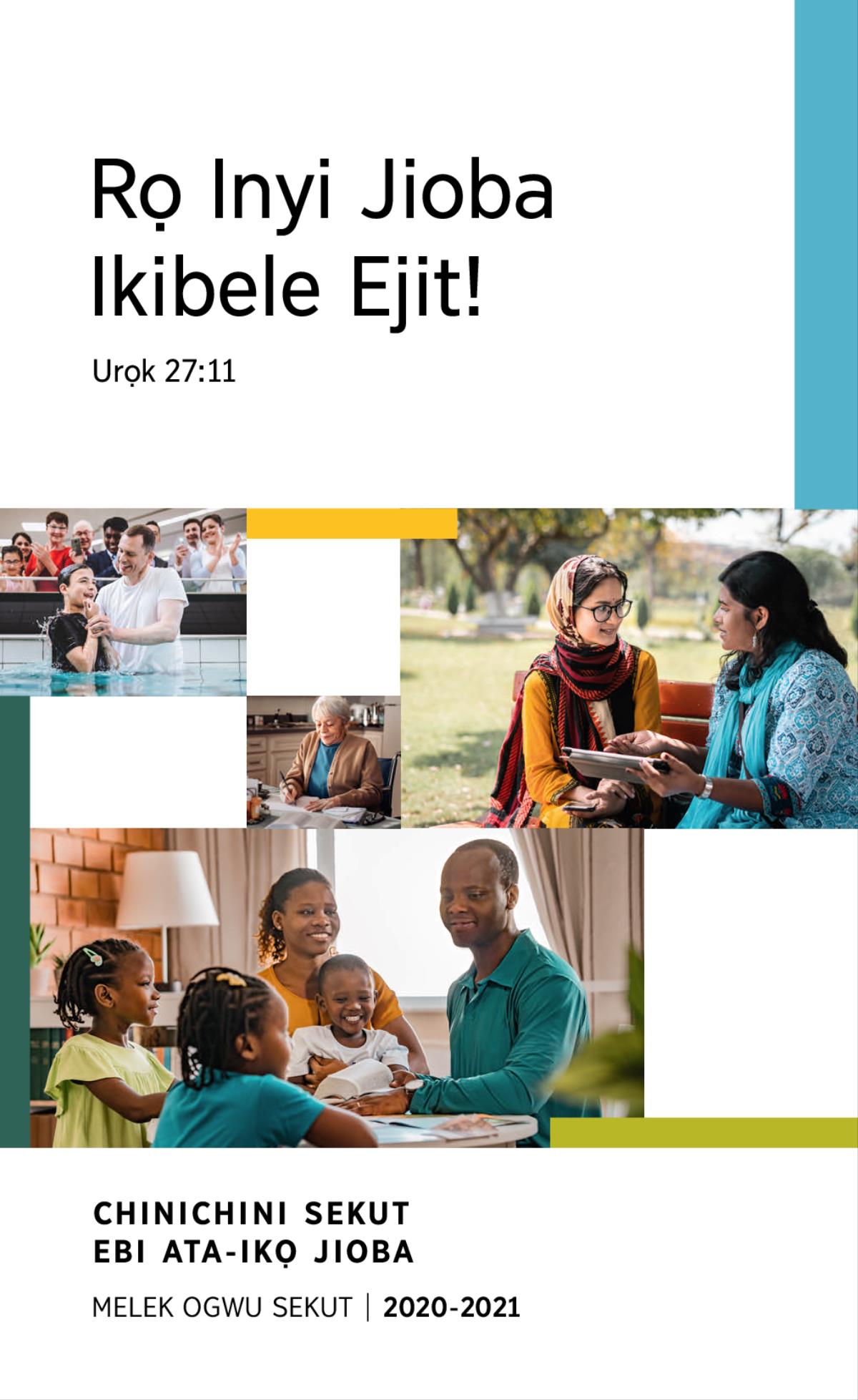 Collage: 1. Gwun̄ ijija ge okakaan̄ ntap-me-mun̄ inan̄a me emen mun̄ isibi. 2. Ogwu Ata-ikọ Jioba ge ige ikpa. 3. Ogwu Ata-ikọ Jioba ge okigọọk gwun̄ enenwaan̄ ge ikpa ibot usem ge me emen Baibul me inyọn̄ ikasi ema ekupbe me ere ekinin̄ uji. 4. Ototun̄ ukan̄ ikakaan̄ ubelejit ekigbaan̄ ikween̄ Baibul.