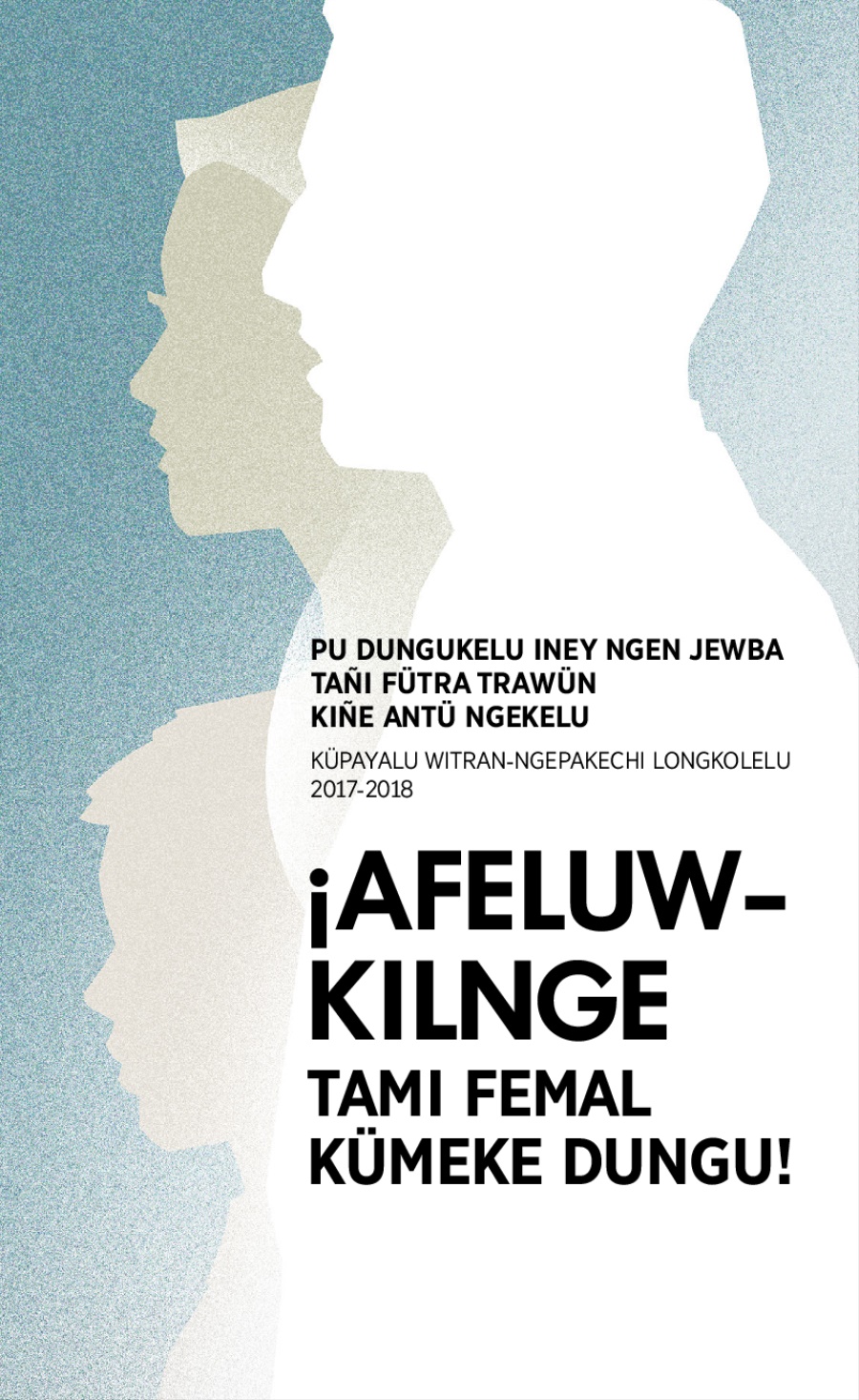 Adkünungechi dungu fütra trawün kiñe antü ngekelu 2017-2018 (küpayalu witran-ngepakechi longkolelu)