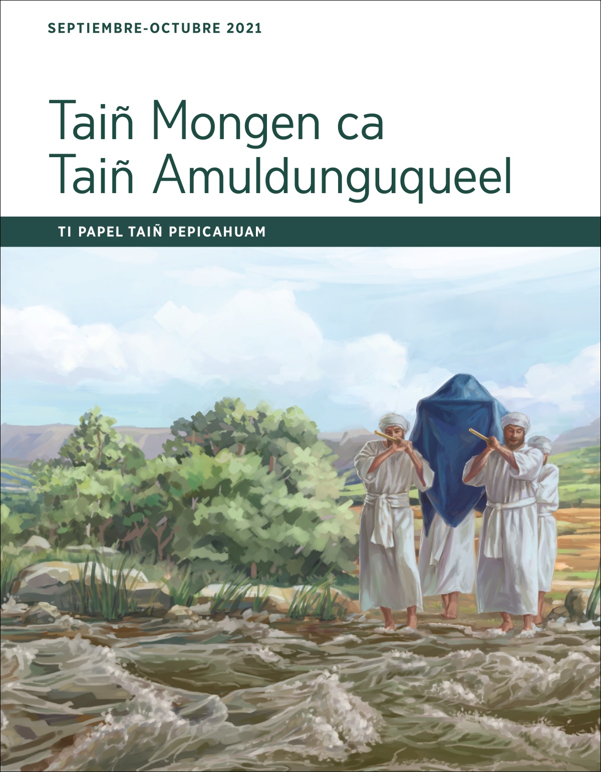 Taiñ Mongen ca Taiñ Amuldunguqueel, ti papel taiñ pepicahuam septiembre-octubre 2021.