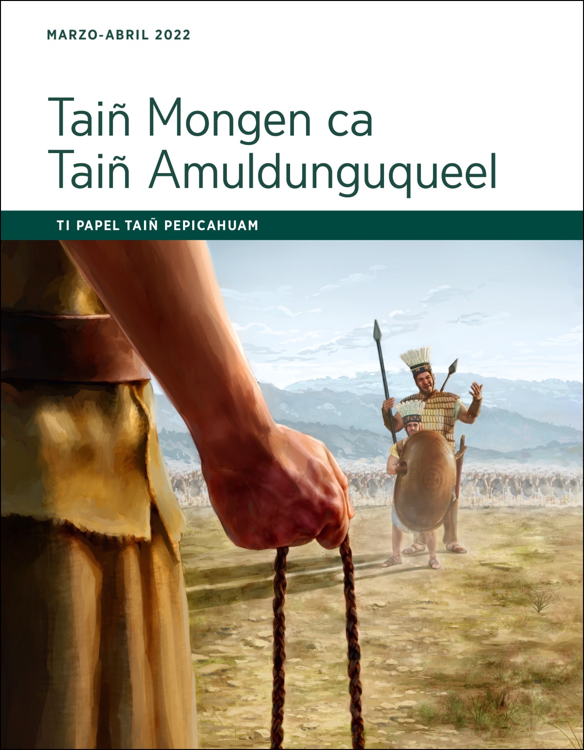 Taiñ Mongen ca Taiñ Amuldunguqueel, ti papel taiñ pepicahuam marzo-abril 2022.