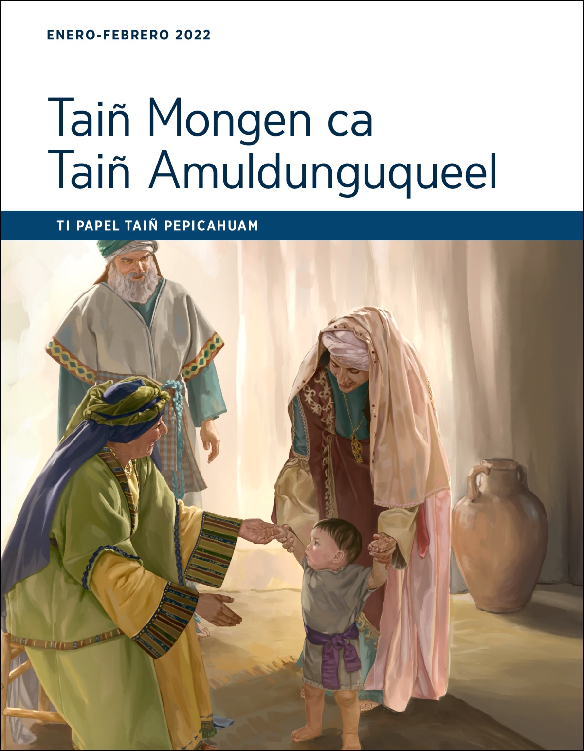 Taiñ Mongen ca Taiñ Amuldunguqueel, ti papel taiñ pepicahuam, enero-febrero 2022.