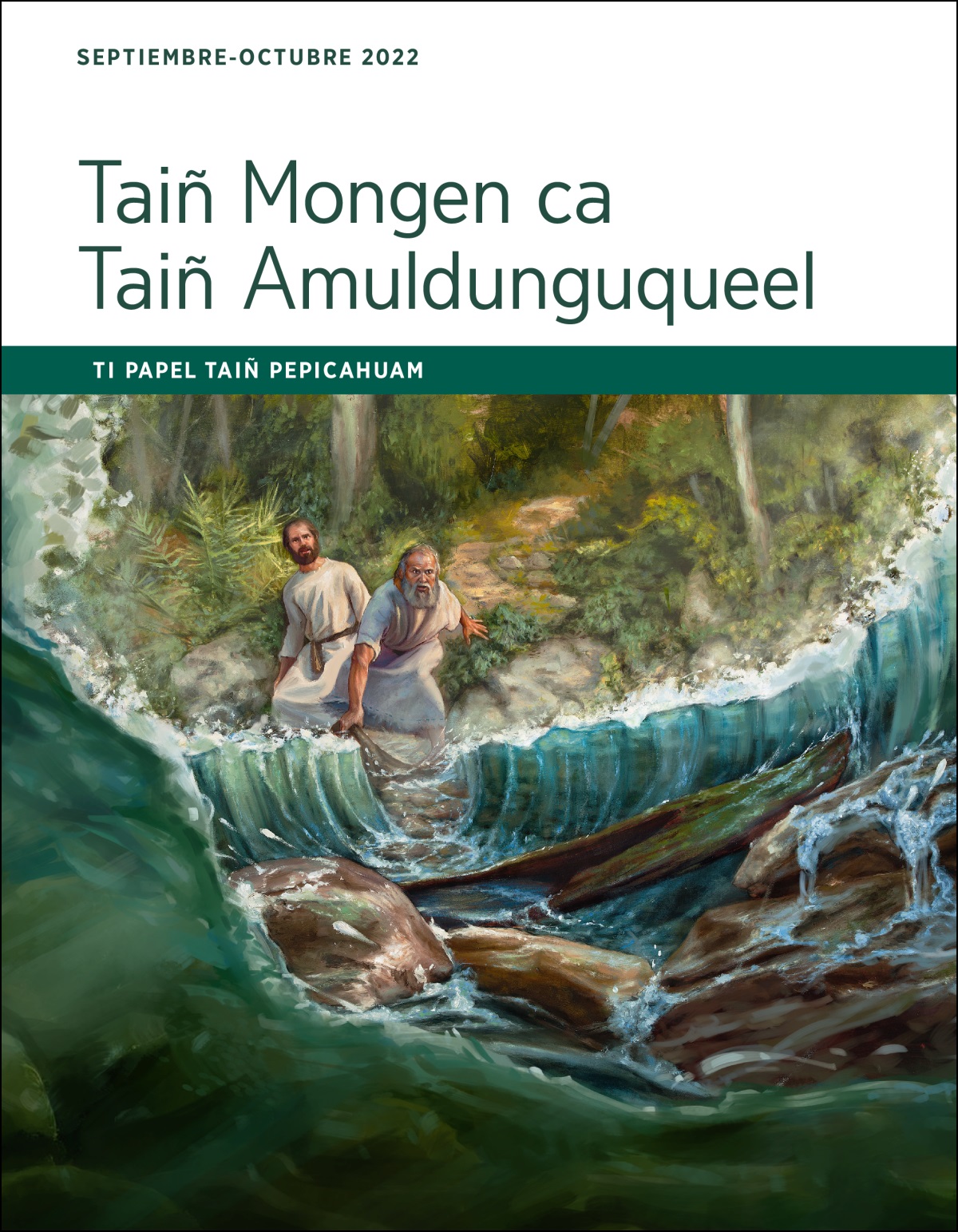 Taiñ Mongen ca Taiñ Amuldunguqueel, ti papel taiñ pepicahuam, septiembre-octubre 2022.