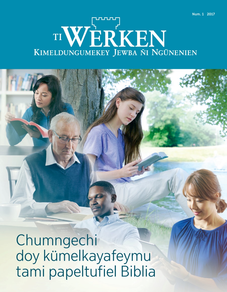 Ti Werken, num. 1, 2017 | Chumngechi doy kümelkayafeymu tami papeltufiel Biblia