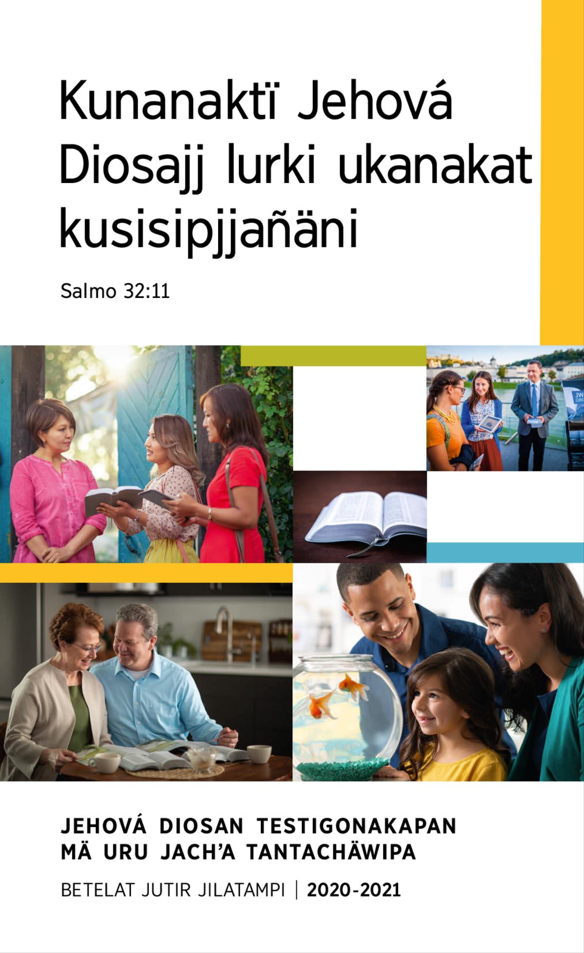 Fotonaka: 1) Mä familiaw pä jiskʼa chawllanak mä peceran uñjasipki. 2) Pä kullakanakajja mä warmiruw utapan Bibliat mä texto qhanañchtʼasipki. 3) Mä matrimoniojj Bibliat apstʼat qellqatanakampi yanaptʼayasisaw Bibliat yatjjatasipki. 4) Mä Bibliaw jistʼaratäski. 5) Mä chacha warmiw mä warmirojj thaki jakʼan Biblia toqet parlir mä video uñachtʼayasipki.