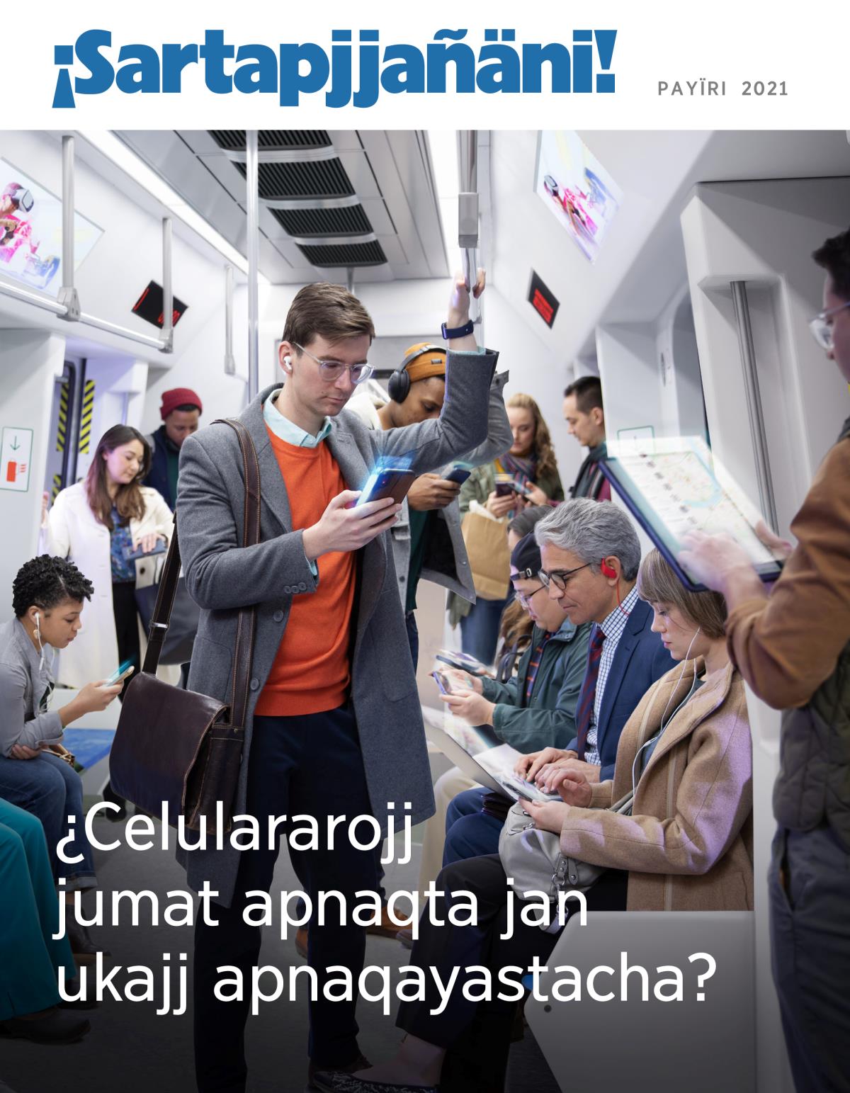 ¡Sartapjjañäni! sat revista, payïri 2021 | ¿Celulararojj jumat apnaqta jan ukajj apnaqayastacha?