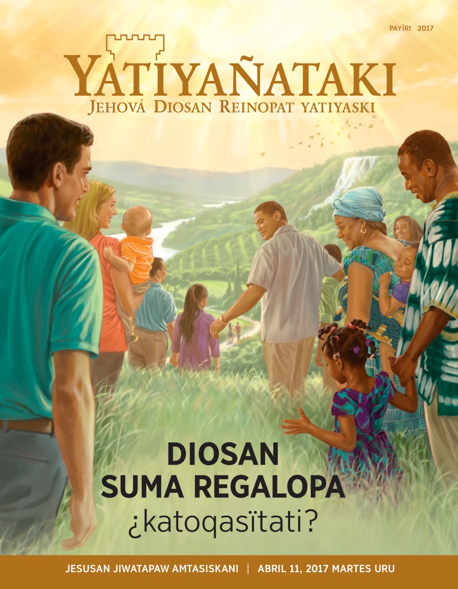 Yatiyañataki, payïri 2017 | Diosan suma regalopa ¿katoqasïtati?