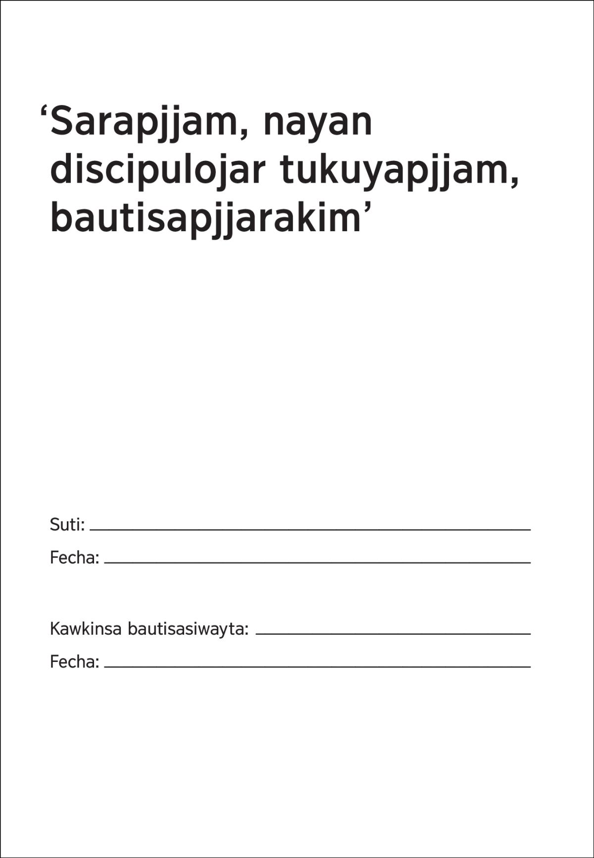 ‘Sarapjjam, nayan discipulojar tukuyapjjam, bautisapjjarakim’