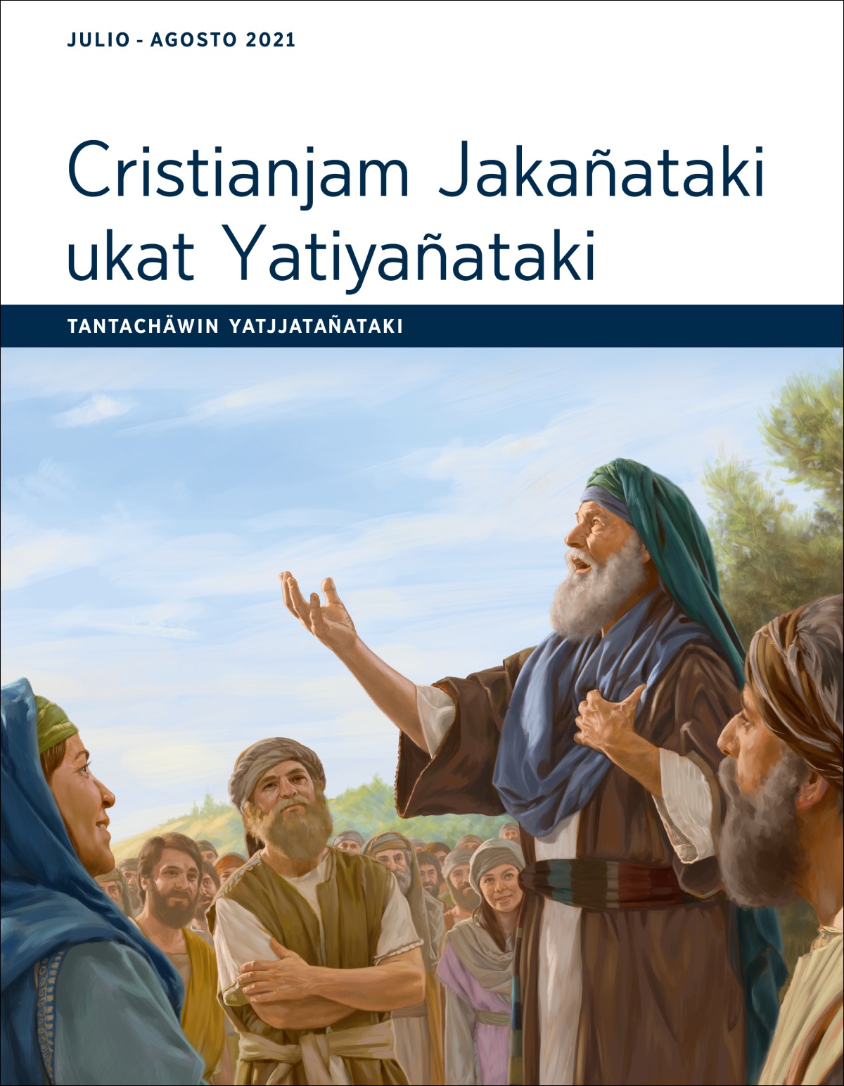 Cristianjam Jakañataki ukat Yatiyañataki: Tantachäwin yatjjatañataki (julio-agosto 2021).