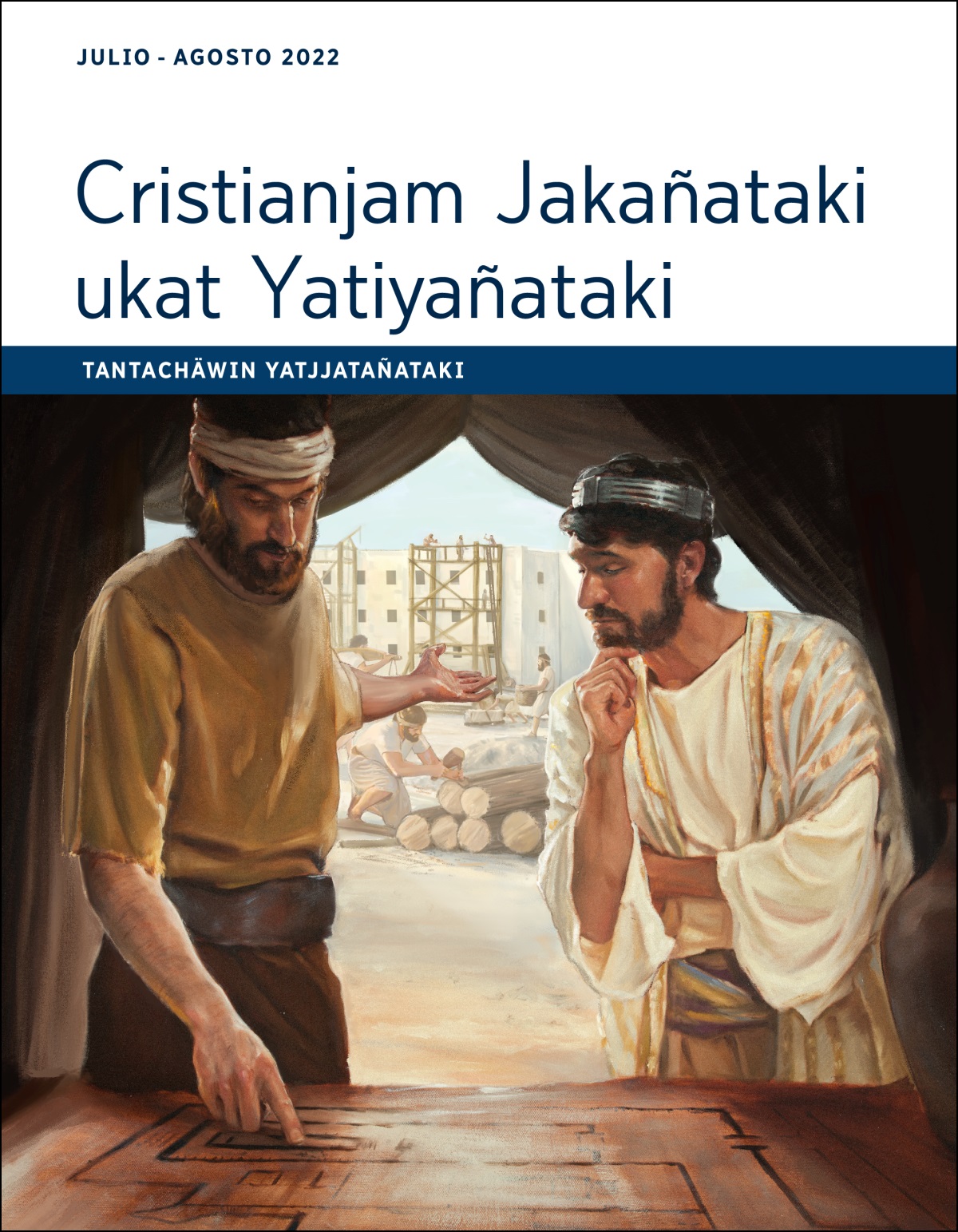 Cristianjam Jakañataki ukat Yatiyañataki: Tantachäwin yatjjatañataki (julio-agosto 2022).