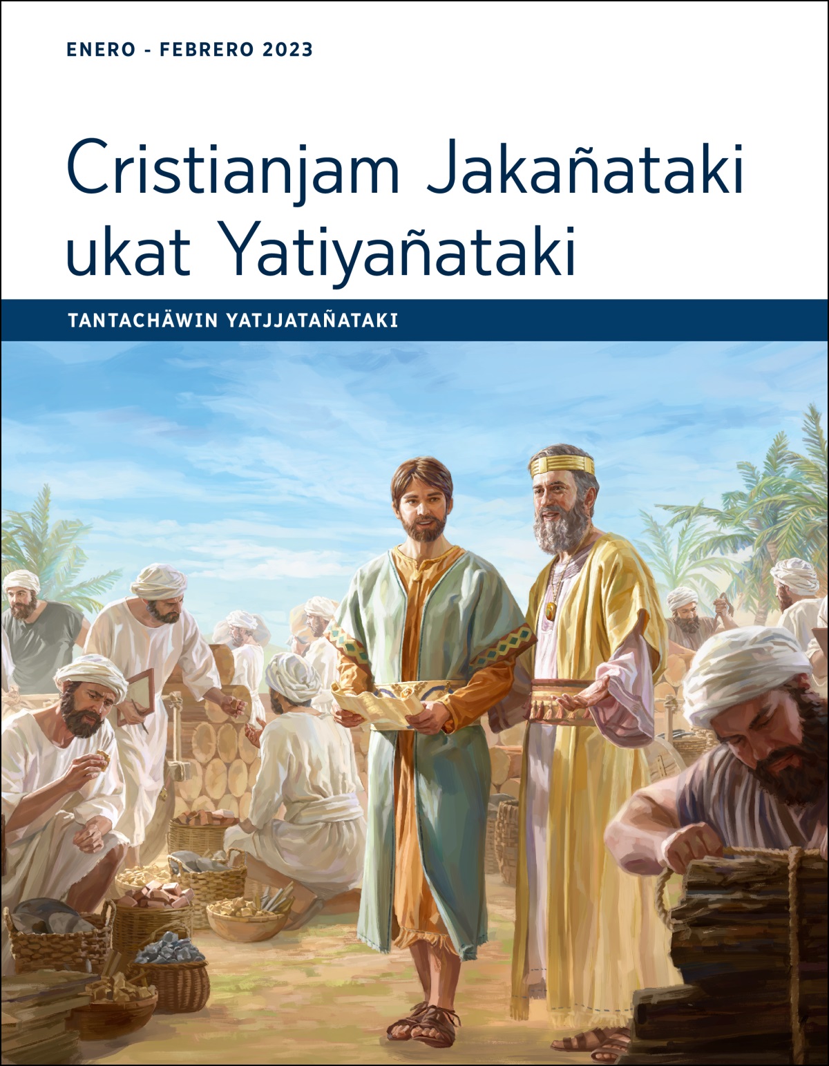 Cristianjam Jakañataki ukat Yatiyañataki: Tantachäwin yatjjatañataki (enero-febrero 2023).