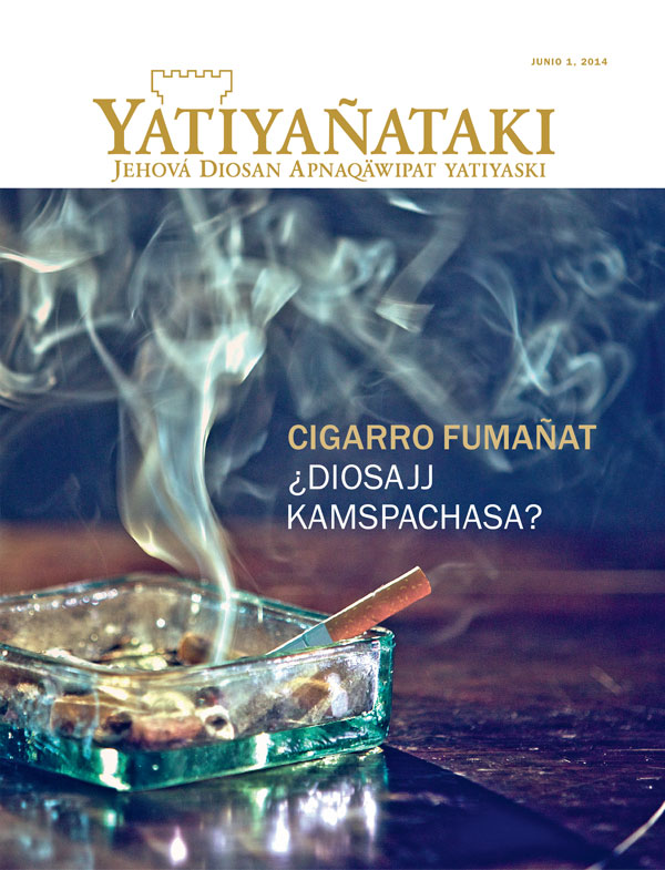 Yatiyañataki junio 2014 revistan tapapa: ¿Cigarro fumañat Diosajj kamspachasa?