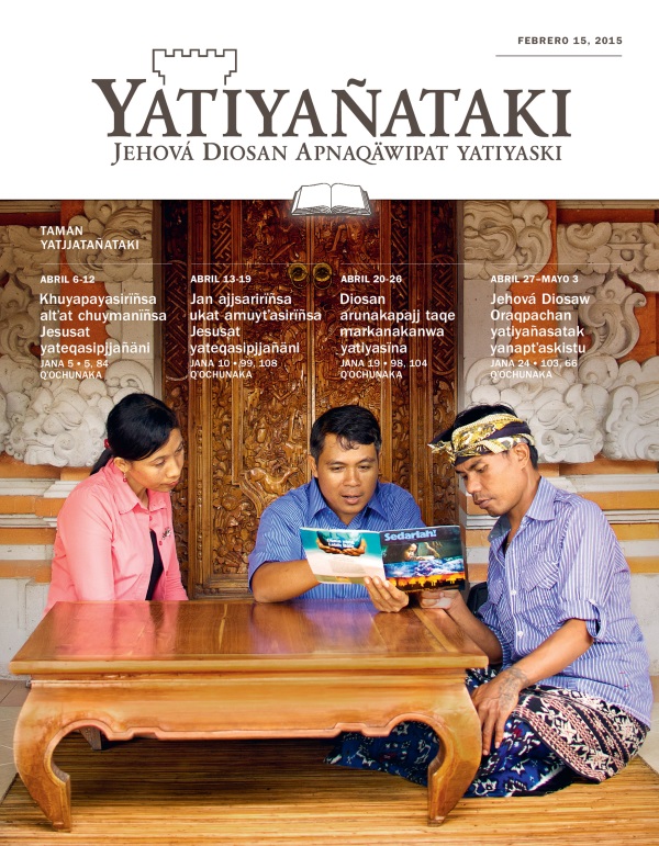Yatiyañataki (taman yatjjatañataki) revistan nayrïr janapa, febrero 15, 2015