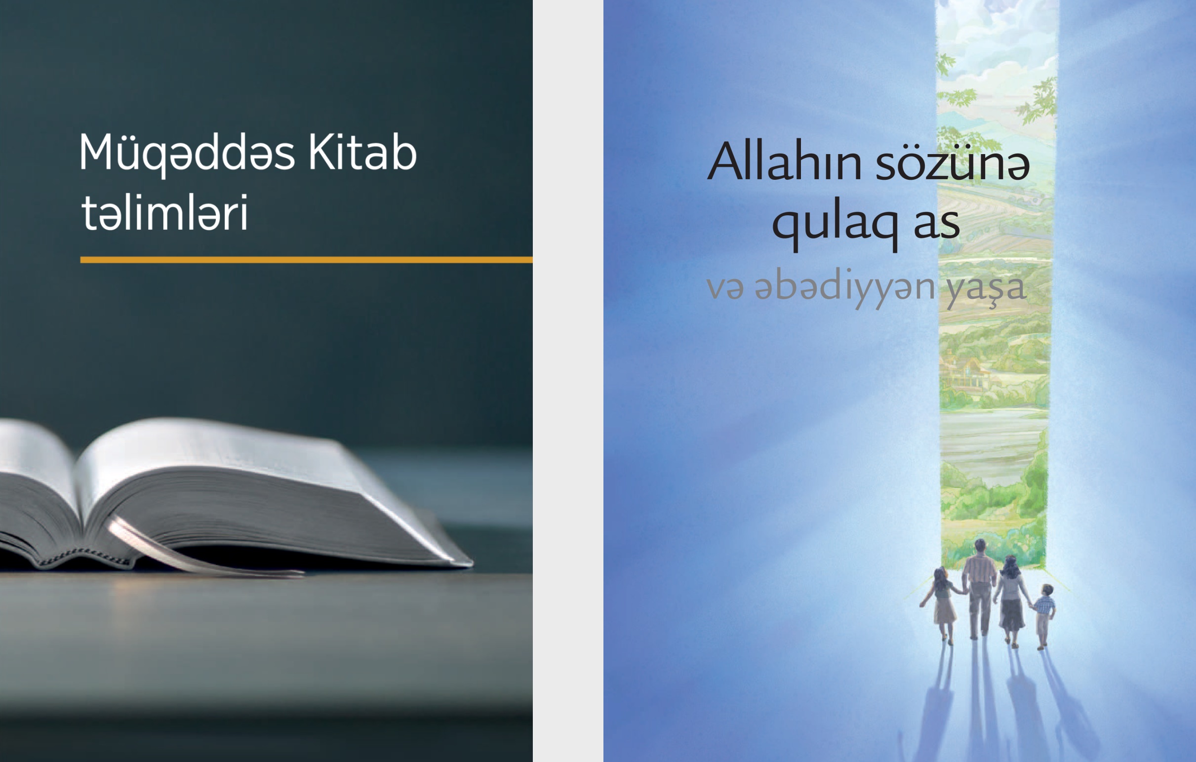 «Müqəddəs Kitab təlimləri» kitabı və «Allahın sözünə qulaq as və əbədiyyən yaşa» kitabçası