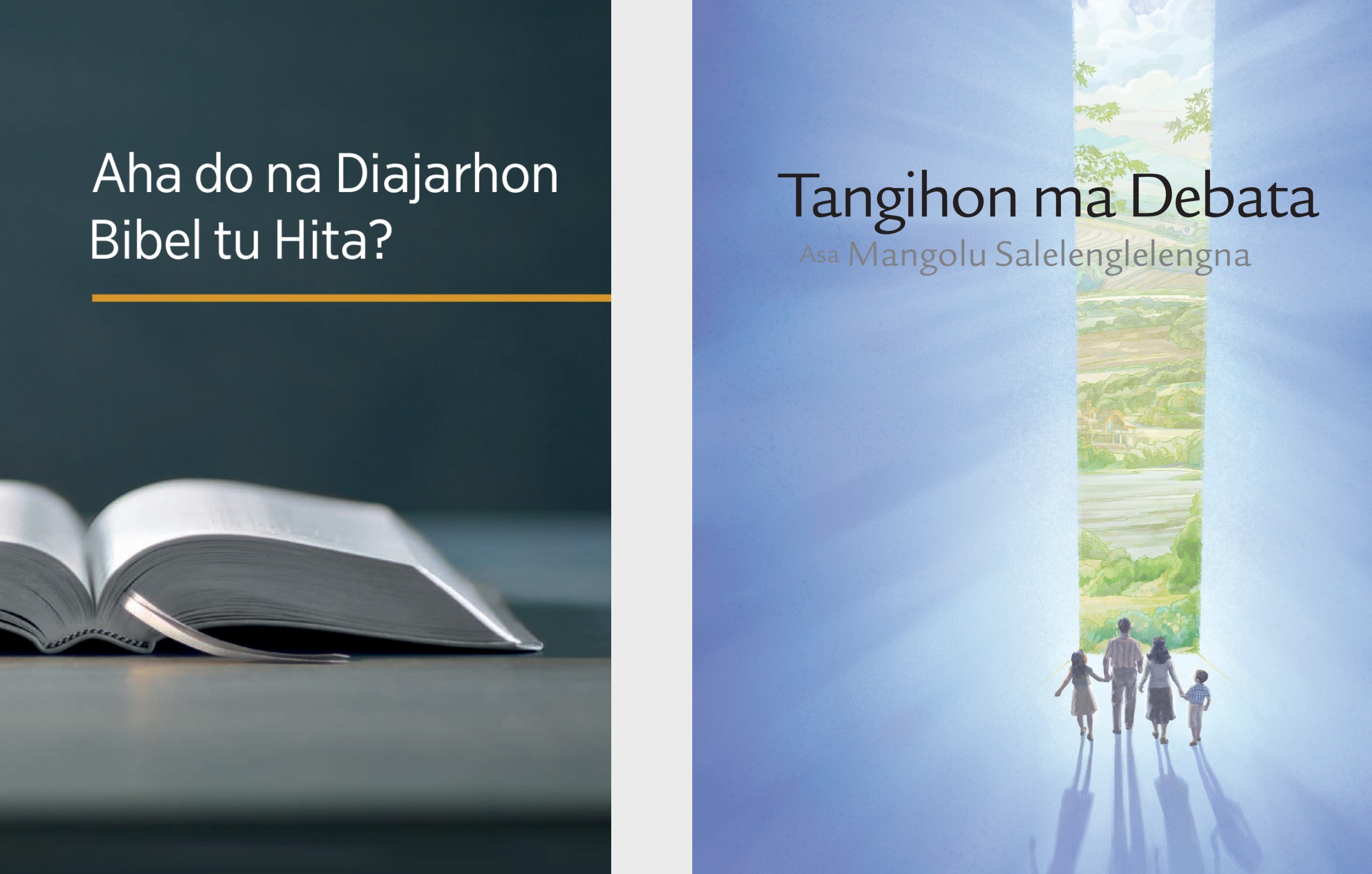 Bukku ‘Aha do na Diajarhon Bibel tu Hita?’ dohot brosur ‘Tangihon ma Debata Asa Mangolu Salelenglelengna’