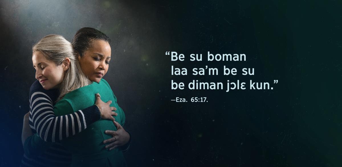 Ezai 65:17 se kɛ: “Be su boman laa sa’m be su be diman jɔlɛ kun.” Ndɛ sɔ’n klɛ aniaan bla nɲɔn be wun lɛ. Be su tɔ be wiengu nun be kle kɛ b’a siesie be afiɛn.
