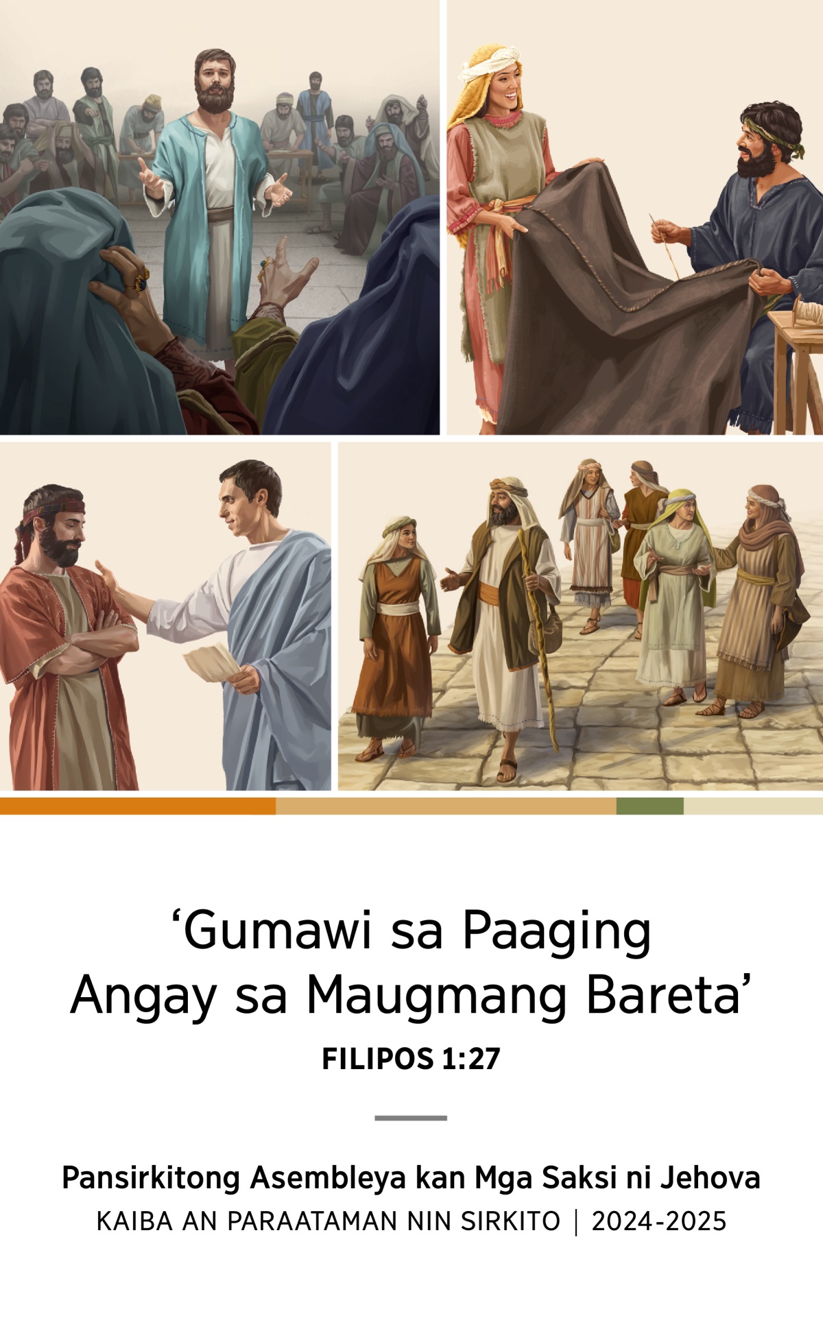 Collage: 1. Si Esteban na idinedepensa an saiyang pagtubod sa atubangan kan Sanhedrin. 2. Si Aquila asin Priscila na magkaibanan na naggigibo nin tolda. 3. Si Felipe, an saiyang agom, asin an apat nindang aking babayi na naglalakaw sa dalan. 4. Si Tito na nakikipag-ulay sa sarong magurang sa kongregasyon.