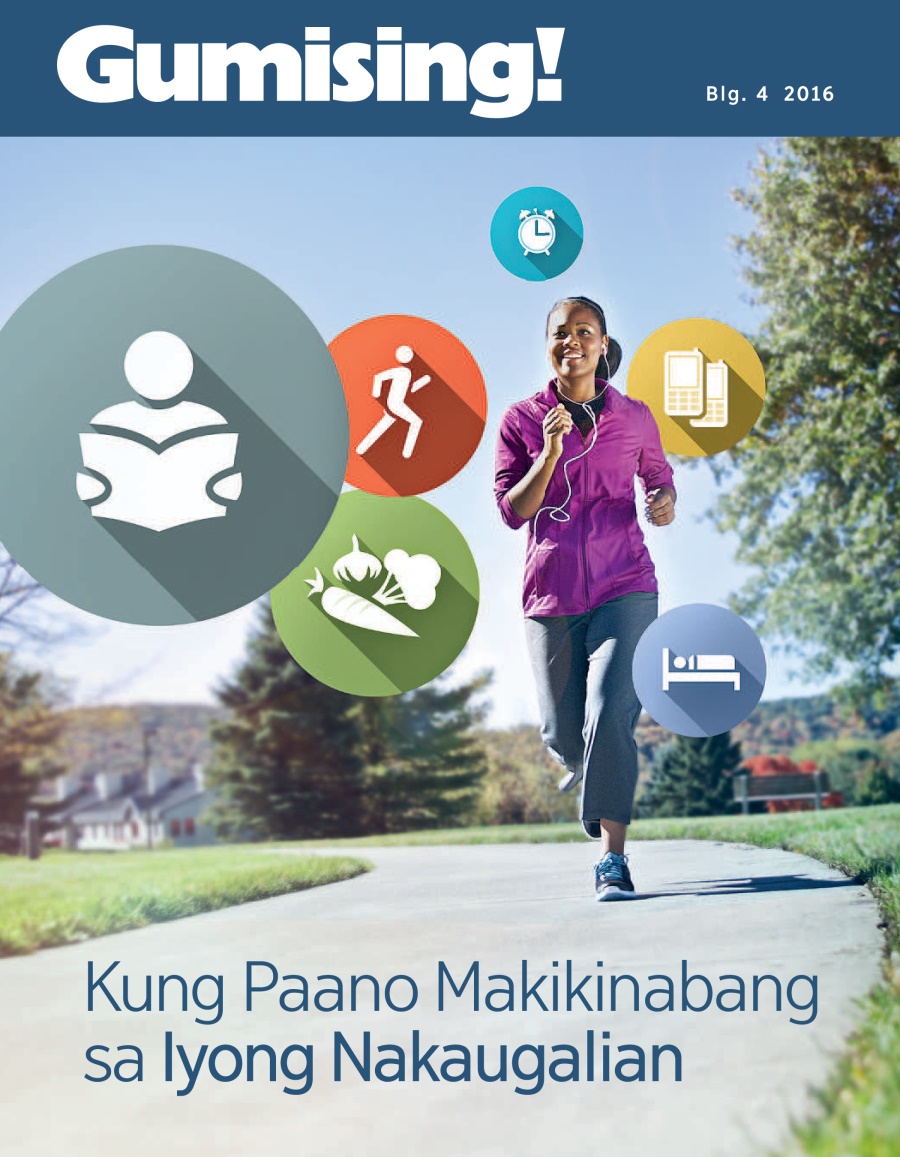 Gumising! Blg. 4 2016 | Kung Paano Makikinabang sa Iyong Nakaugalian