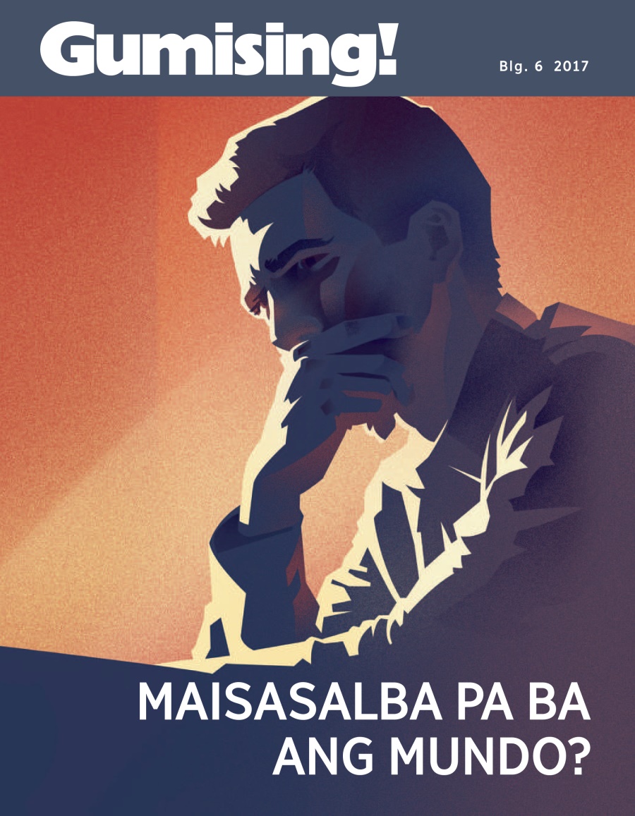 Gumising! Blg. 6 2017 | Maisasalba Pa Ba ang Mundo?