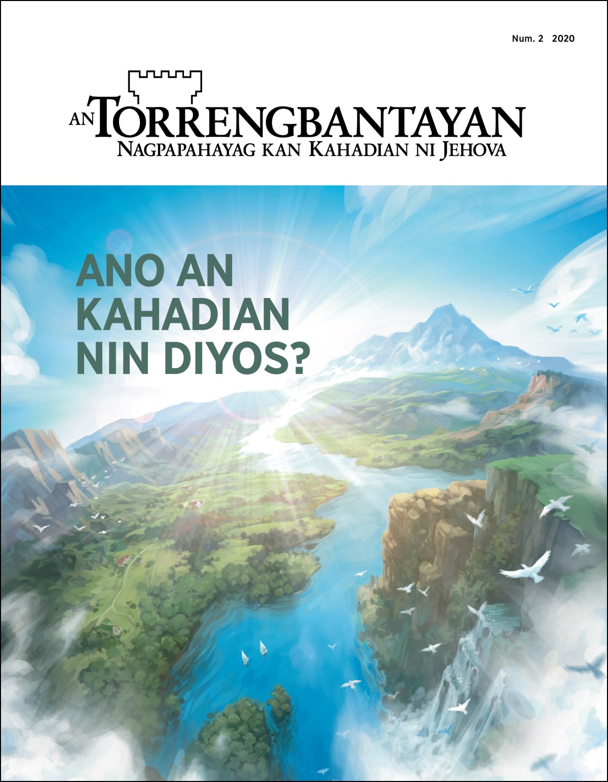 “An Torrengbantayan” Num. 2 2020, na may titulong “Ano an Kahadian nin Diyos?”