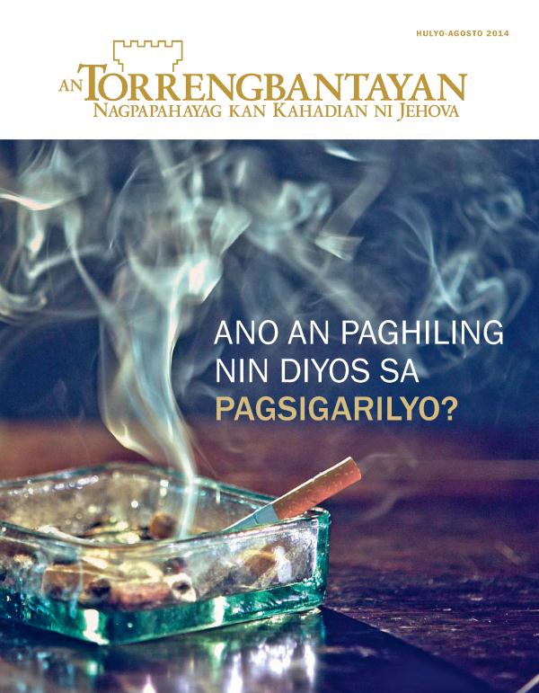 Cover kan Magasin na An Torrengbantayan, Hulyo-Agosto 2014 | Ano an Paghiling nin Diyos sa Pagsigarilyo?