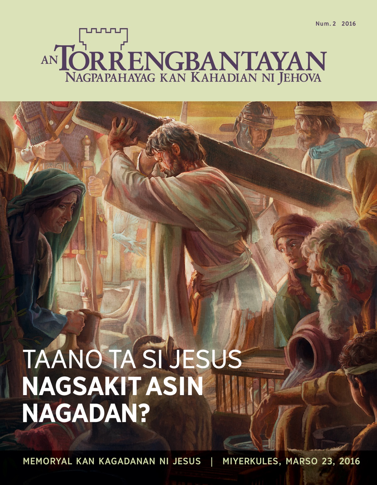 Magasin na An Torrengbantayan, Num. 2 2016 | Taano ta Nagadan si Jesus?