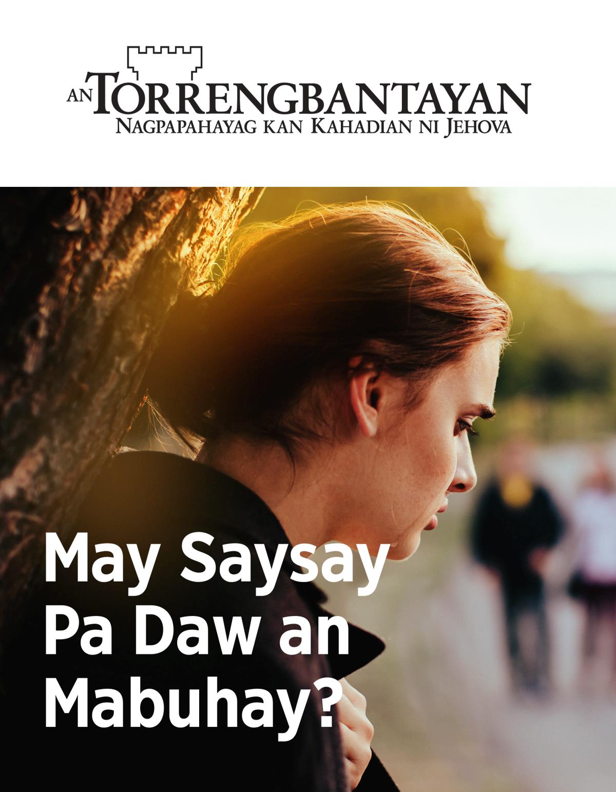 Magasin na An Torrengbantayan, Num. 2, 2019 | May Saysay Pa Daw an Mabuhay?