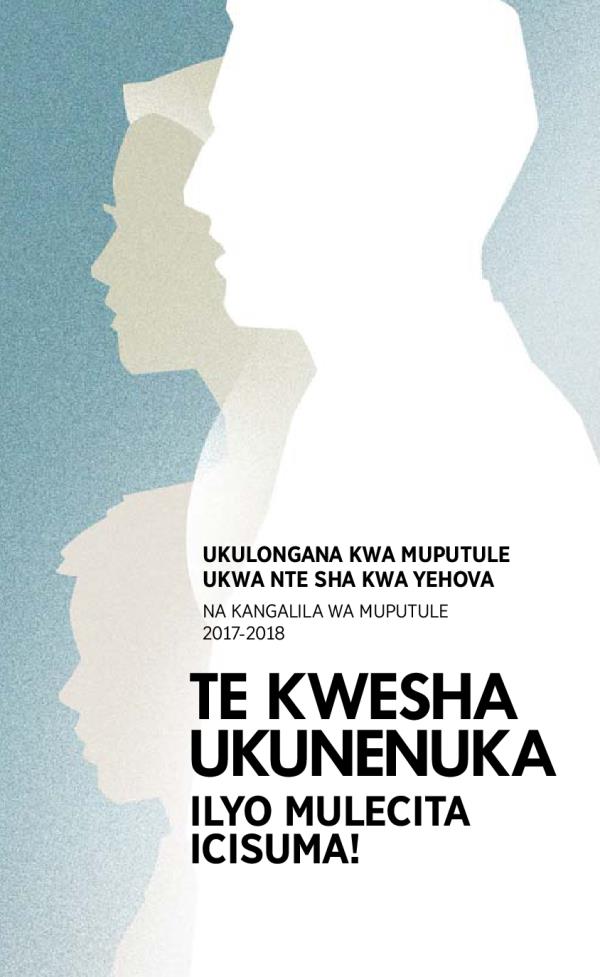 Programu ya Ukulongana kwa Muputule ku katendekela mu 2017 ukushinta mu 2018—Na Kangalila wa Muputule