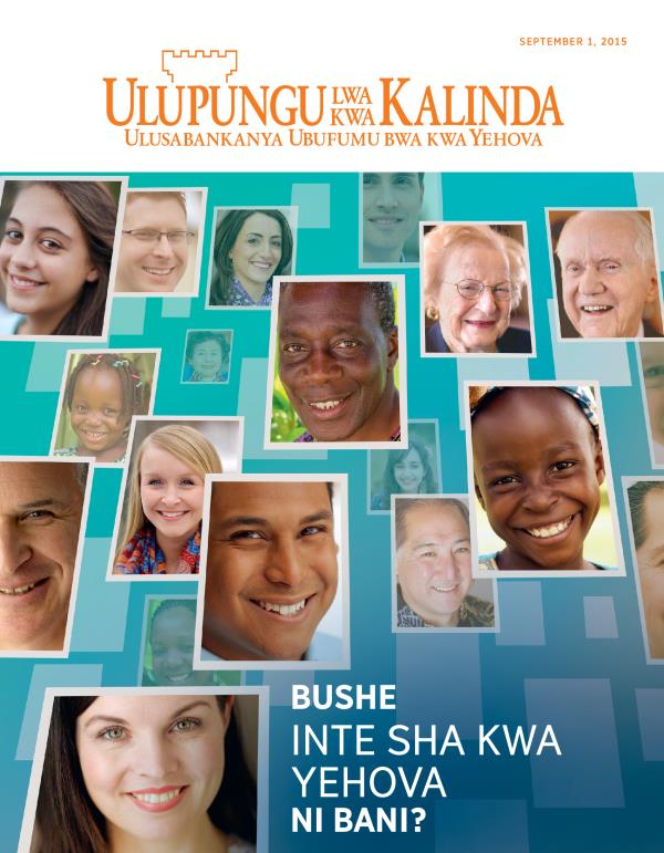 Inkupo ya Ulupungu lwa kwa Kalinda, September 2015 | Bushe Inte sha kwa Yehova ni Bani?