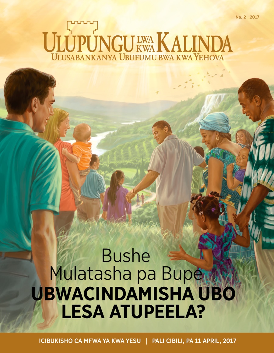 Magazini ya Ulupungu lwa kwa Kalinda, Na. 2, 2017 | Bushe Mulatasha pa Bupe Ubwacindamisha ubo Lesa Atupeela?