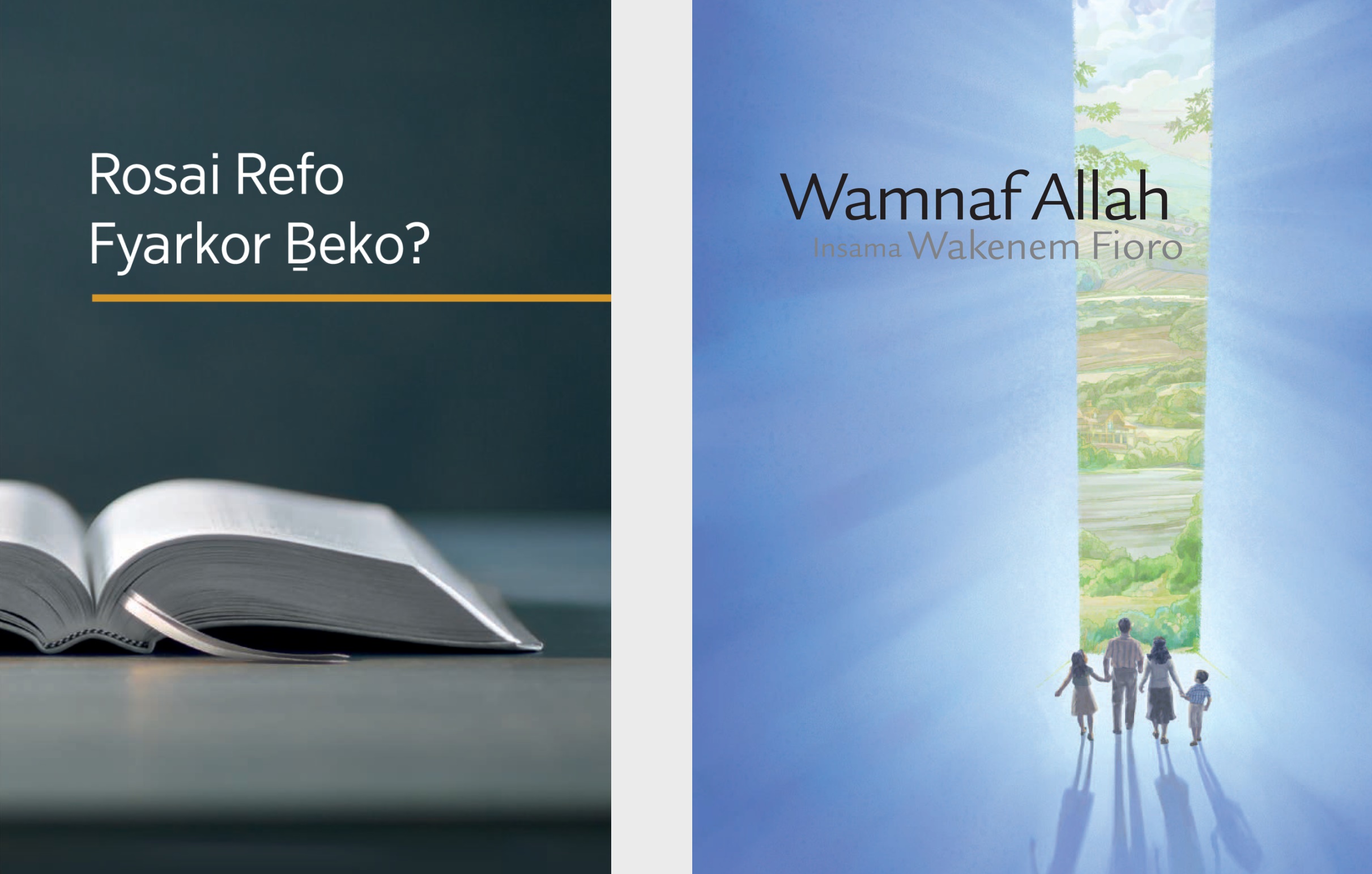 Syap ‘Rosai Refo Fyarkor Ḇeko?’ ma syap ‘Wamnaf Allah Insama Wakenem Fioro.’