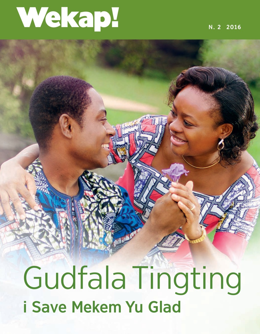 Wekap! N. 2 2016 | Gudfala Tingting i Mekem Yu Glad Long Laef