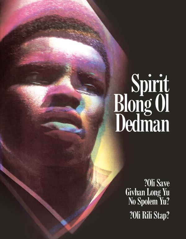 Spirit Blong Ol Dedman—?Oli Save Givhan Long Yu No Spolem Yu? ?Oli Rili Stap?